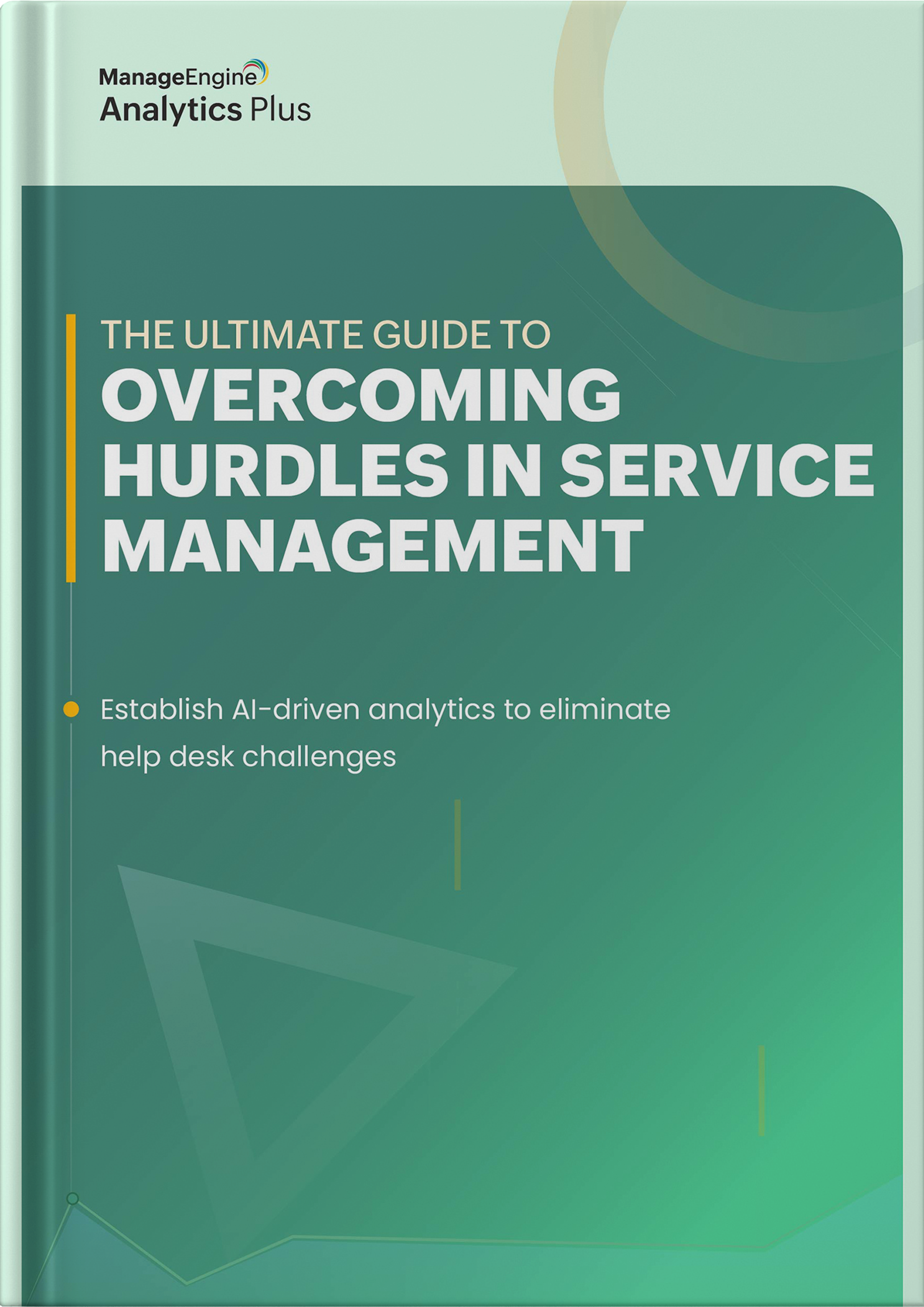 The ultimate guide to overcoming help desk hurdles